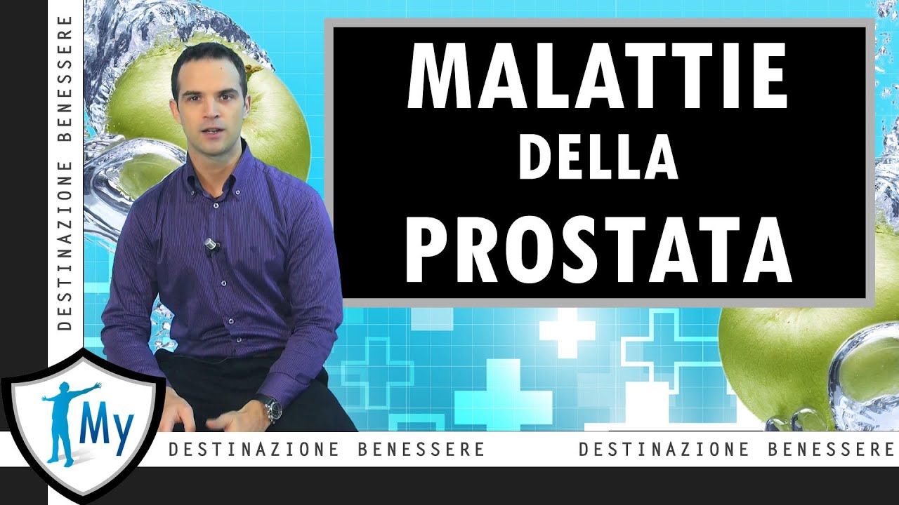 Malattie della prostata - Prostatite, IPB e Tumore della Prostata