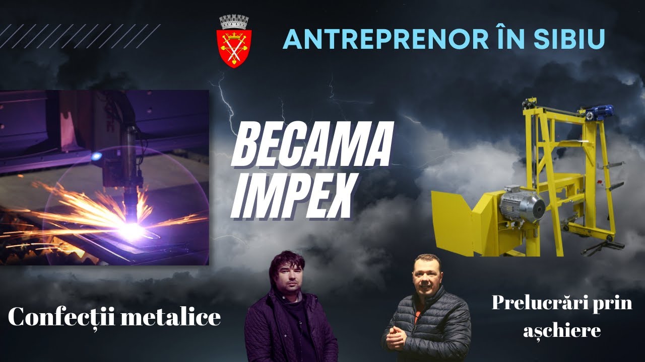 Becama Impex-Cisnadie, judet Sibiu, o afacere de familie in confectii metalice si nu numai