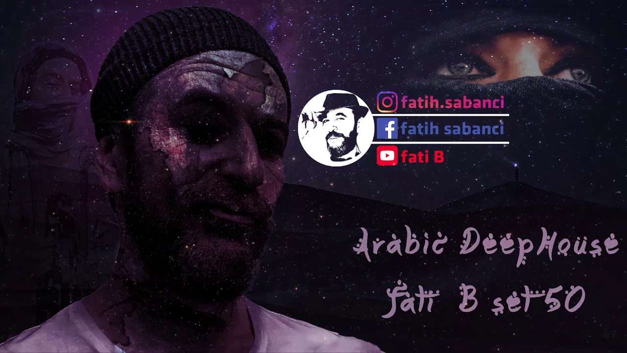 Arabic Deep House 2019 / fati B #50
