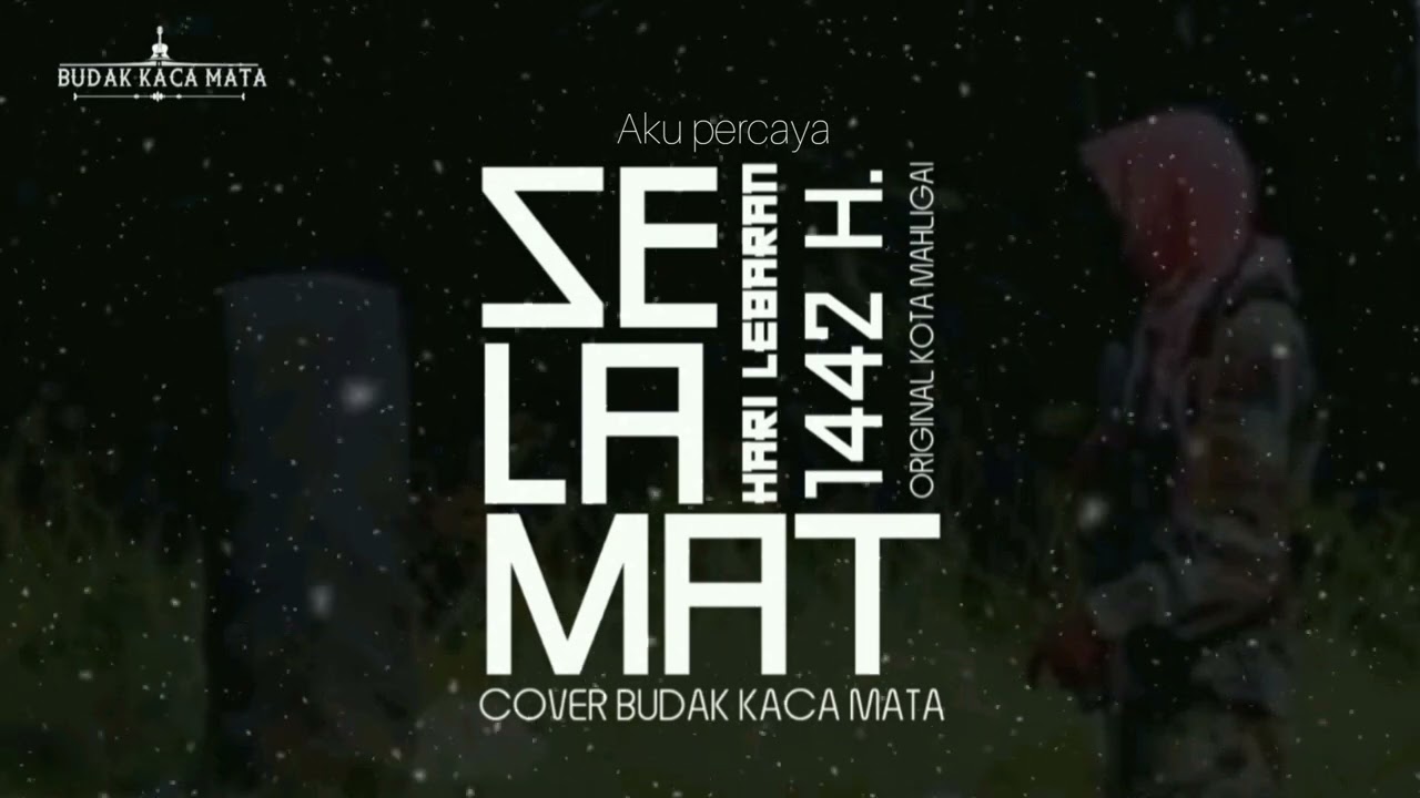 Selamat hari lebaran 1442 H.| Version Budak kacamata Band [Cover]