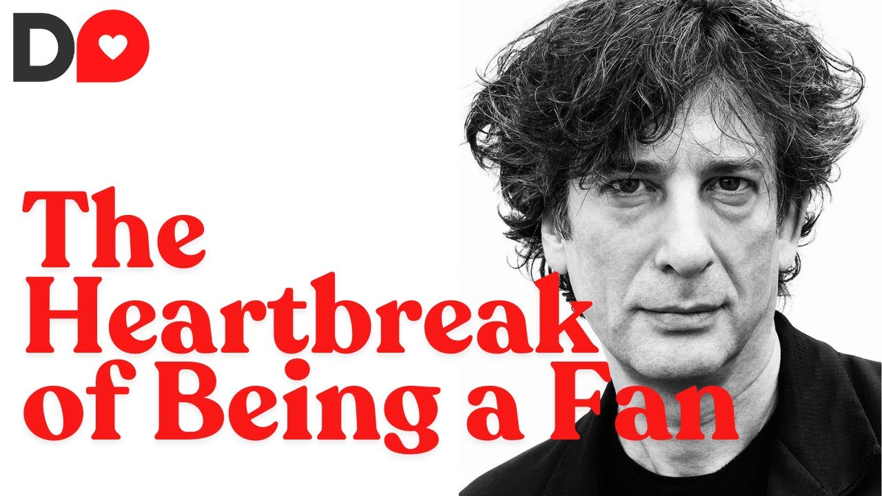 The Heartbreak of Being a Fan - Allegations Against Neil Gaiman