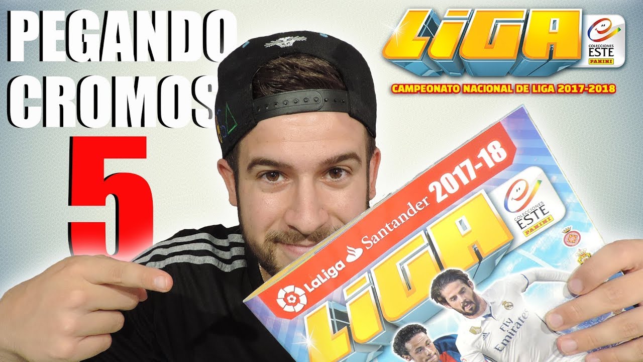 PEGANDO CROMOS LIGA ESTE 2017-18 | ACABAMOS EL TACO!! #5