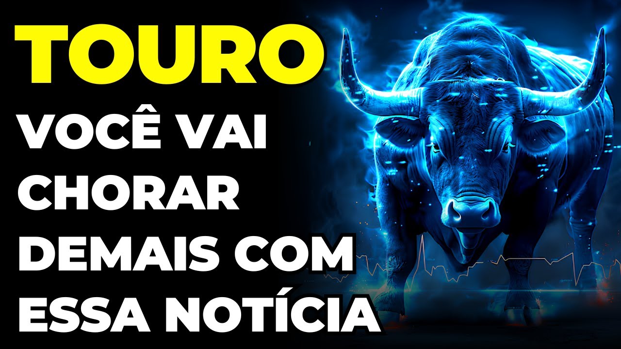 TOURO: 😭 VOCÊ VAI CHORAR DEMAIS COM ESSA NOTÍCIA | É MUITO FORTE O QUE VAI ACONTECER COM VOCÊ