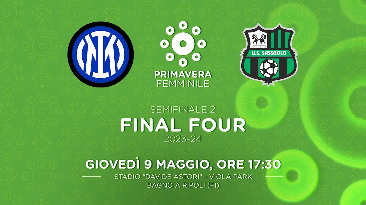 Inter Sassuolo - Final Four Campionato Primavera Femminile - Semifinale 2