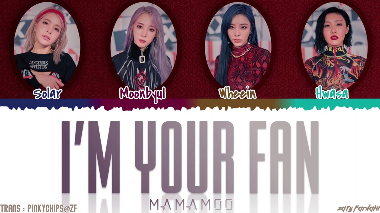 MAMAMOO (마마무) - 'I'M YOUR FAN' Lyrics [Color Coded_Han_Rom_Eng]