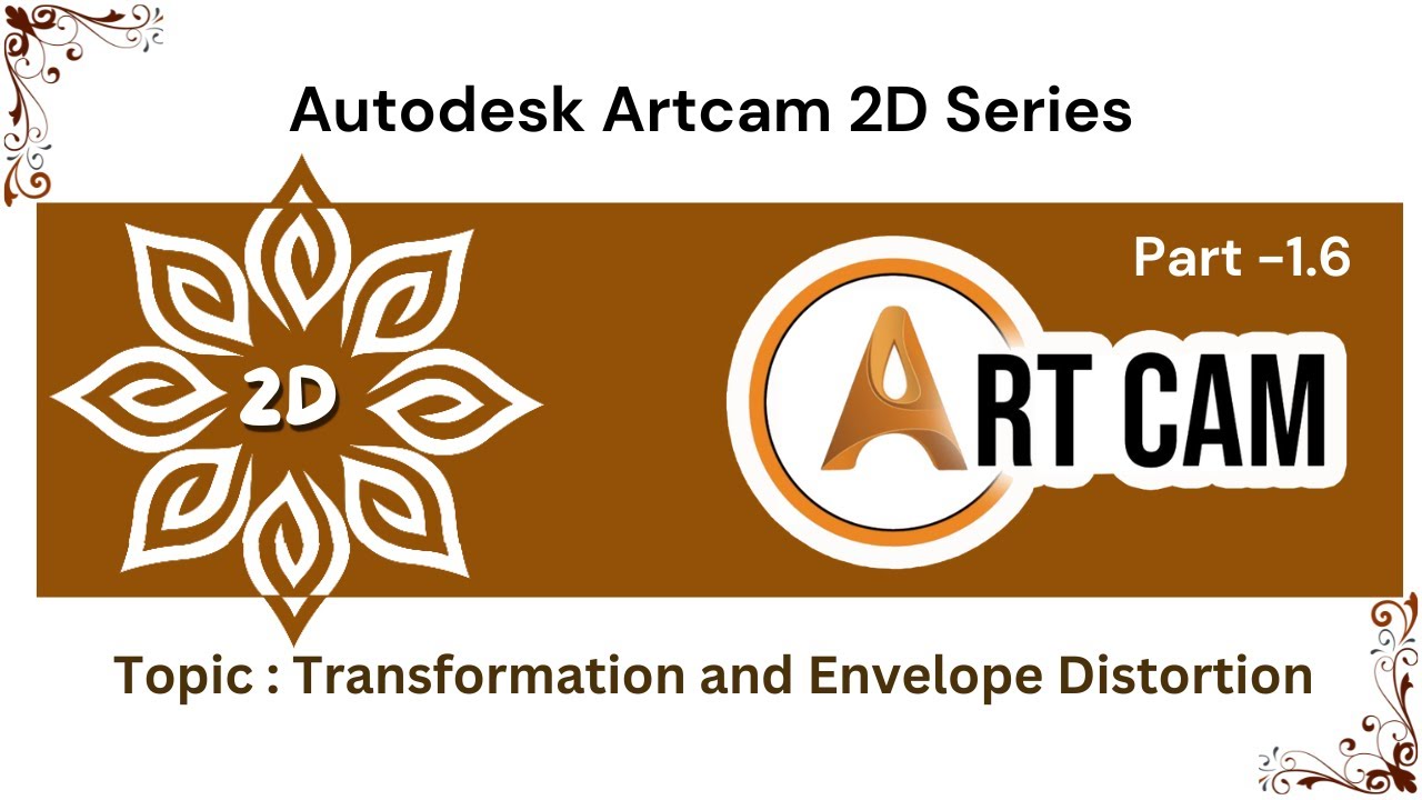 Artcam Tutorial Basic Part 1.6 in Hindi | Transformation and Envelope Distortion | Digital Effect