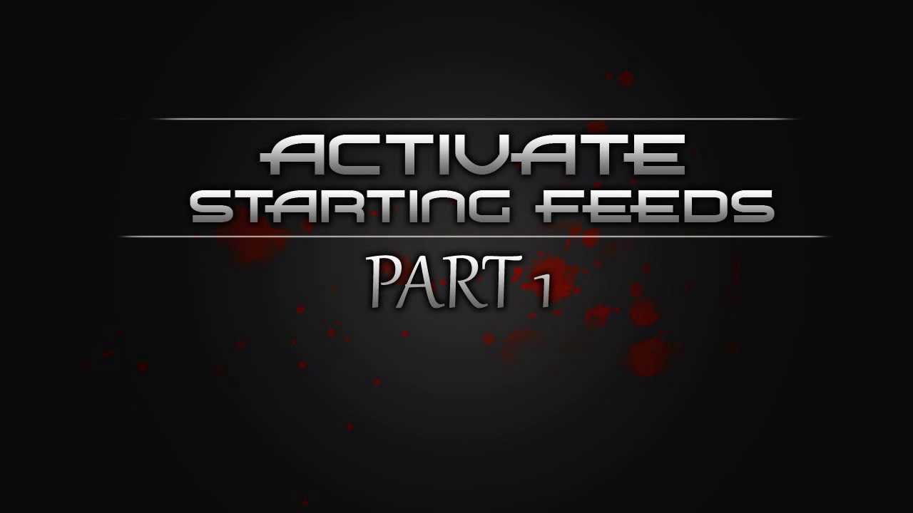 Activate starting feed part 1
