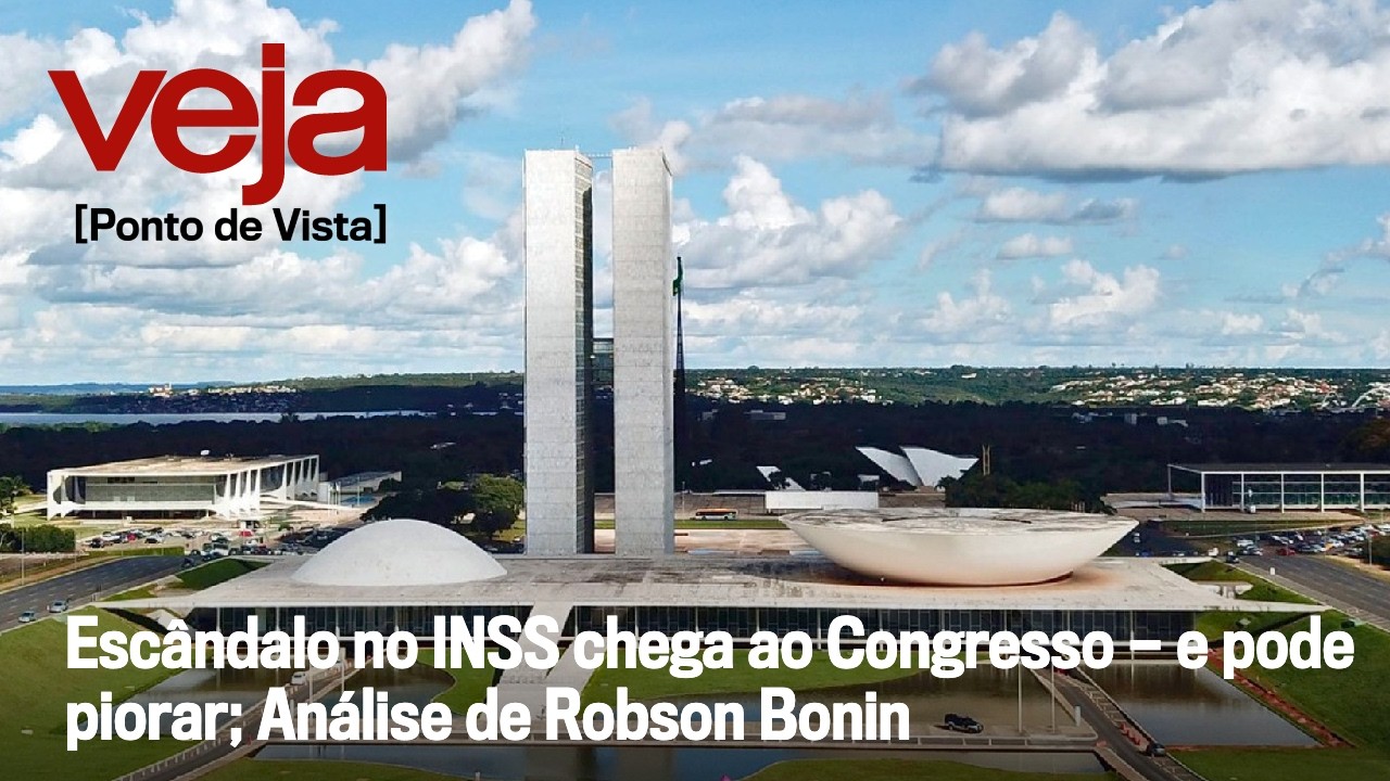 Escândalo no INSS chega ao Congresso — e pode piorar; Análise de Robson Bonin