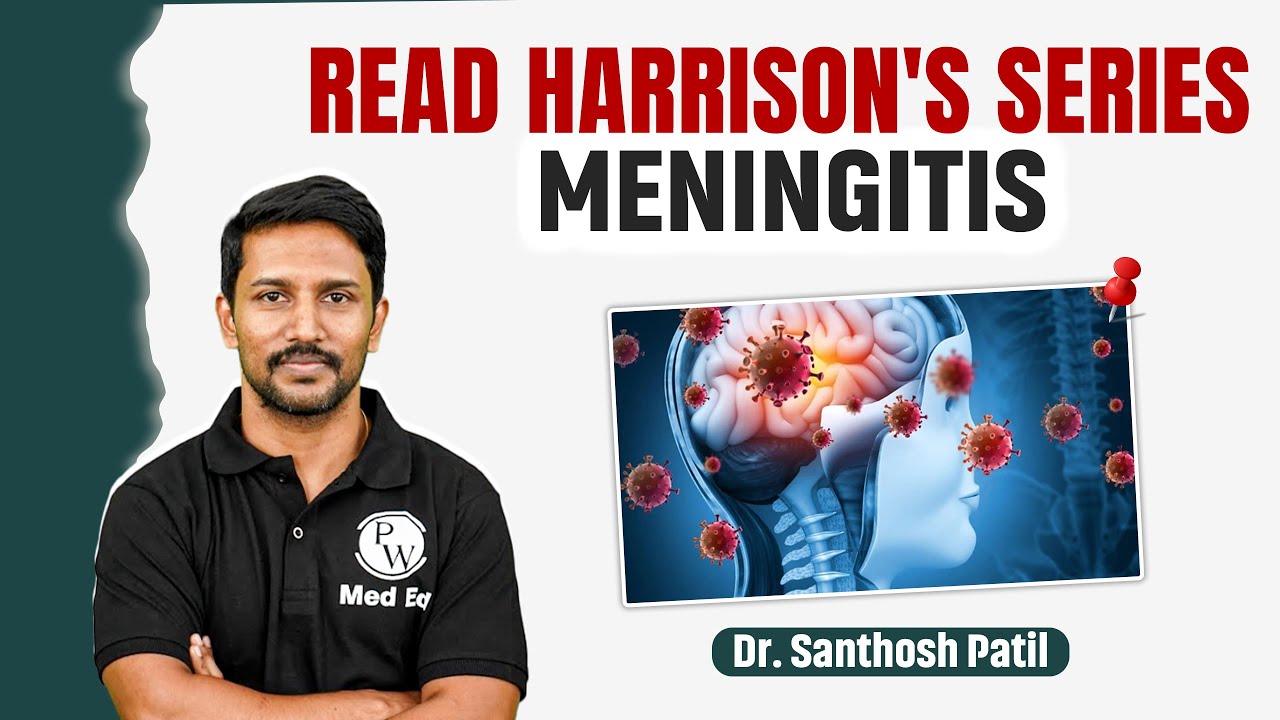 Meningitis | Medicine Lecture | Read Harrison’s Series | 4th Year MBBS | Dr Santhosh Sir | PW MedEd