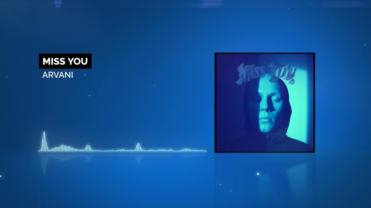 ARVANI - Miss You (Emotional EDM Pop Anthem)
