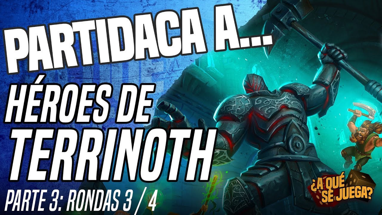 PARTIDACA A... Héroes de Terrinoth - PARTE 3