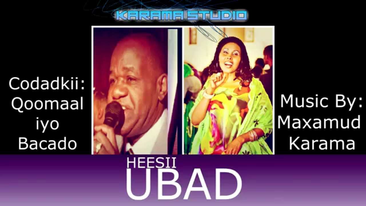 HEESTII UBAD IYO CODADKII QOOMAAL IYO BACADO