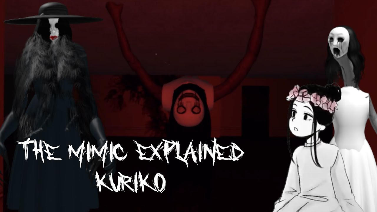 The Mimic Explained | Kuriko