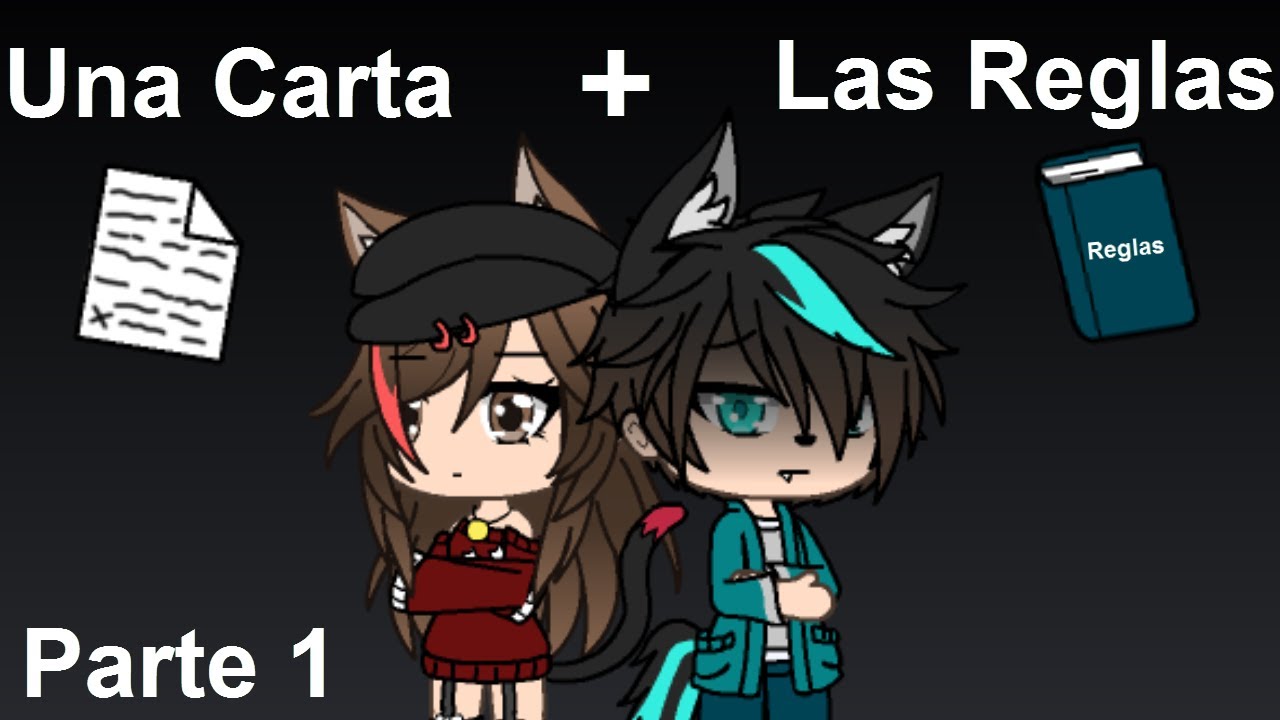 Una Carta + Las Reglas Parte 1 //Gacha Life//Kigen :3