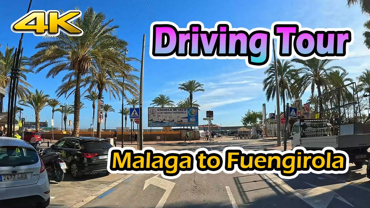 Driving Tour MALAGA to FUENGIROLA, Costa del Sol, Spain [4k]