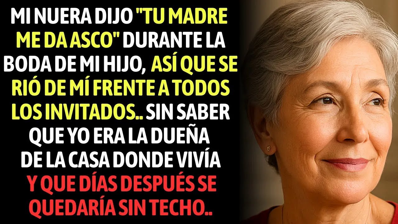 Tu Madre Me Da Asco Dijo Mi Nuera En La Boda De Mi Hijo, Sin Saber Que Yo