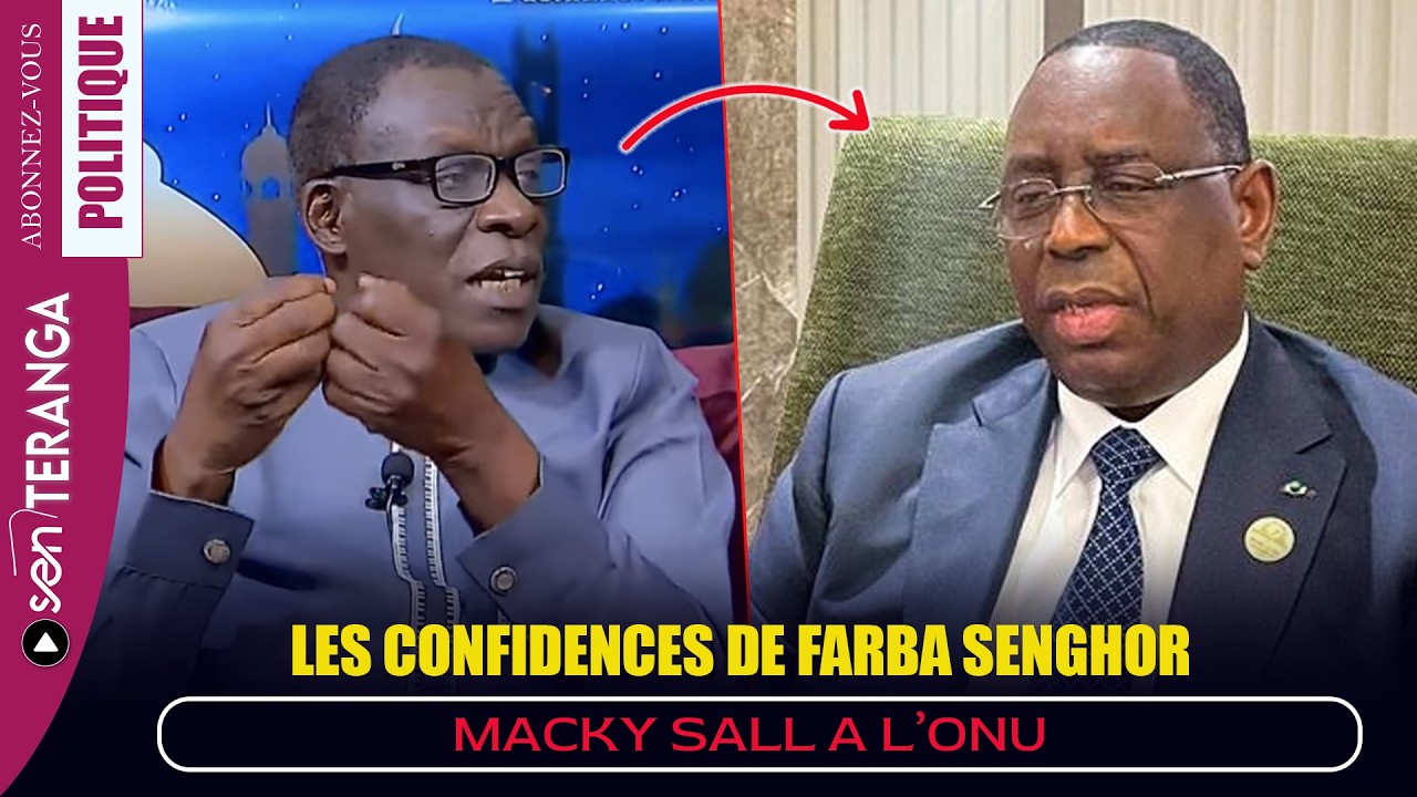 Les confidences de Farba Senghor sur la candidature de Macky Sall à l’ONU...