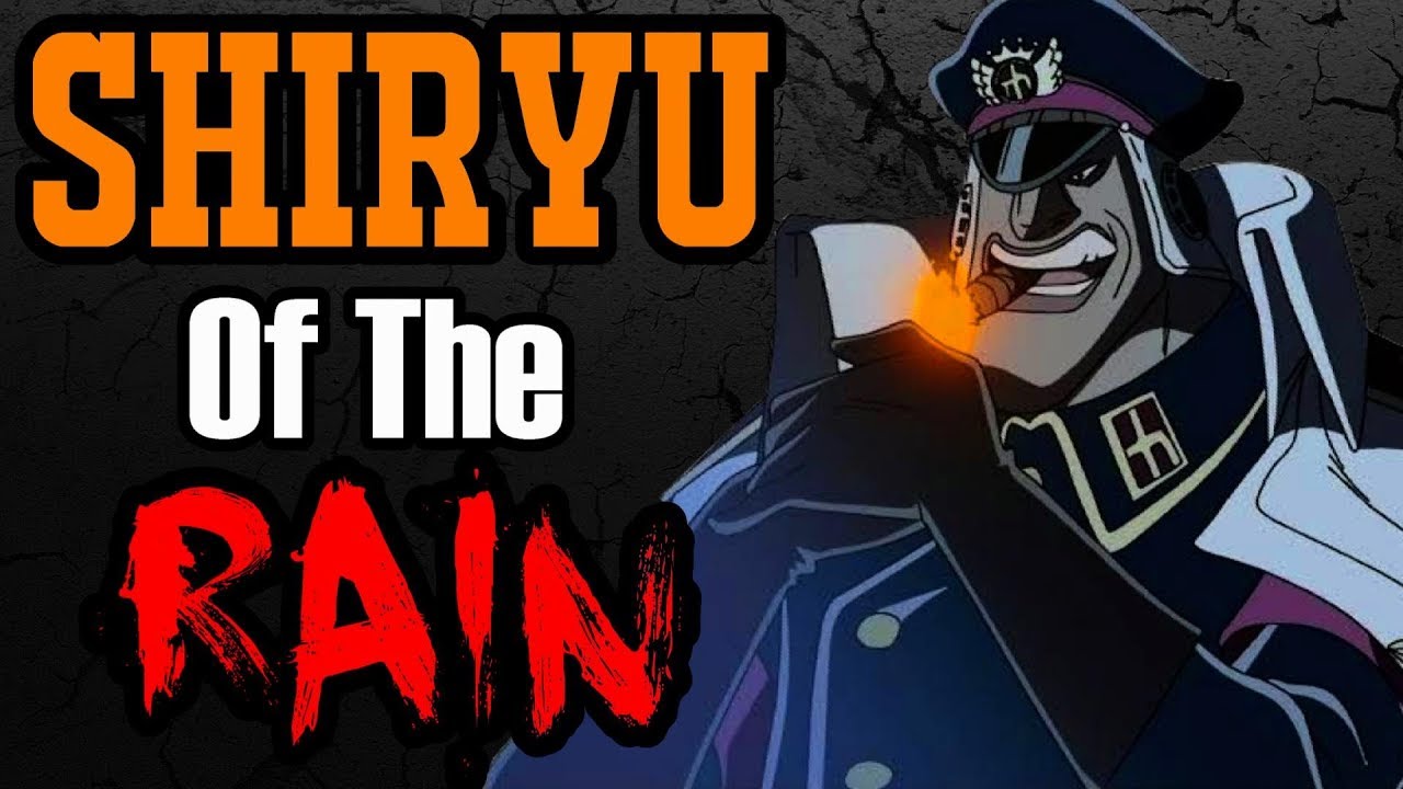 SHIRYU OF THE RAIN - One Piece Discussion | Tekking101