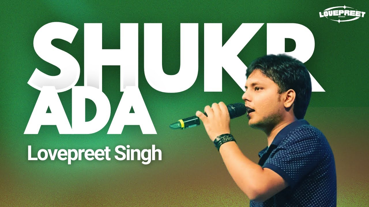 Shukr Ada - Prince Mulla | Lovepreet Singh Worship | Cover | New Hindi Christian Worship Song 2023