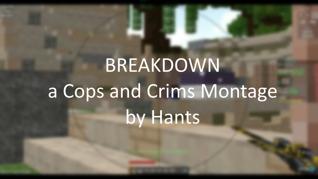 Breakdown - a Hypixel Cops and Crims Montage by Hants