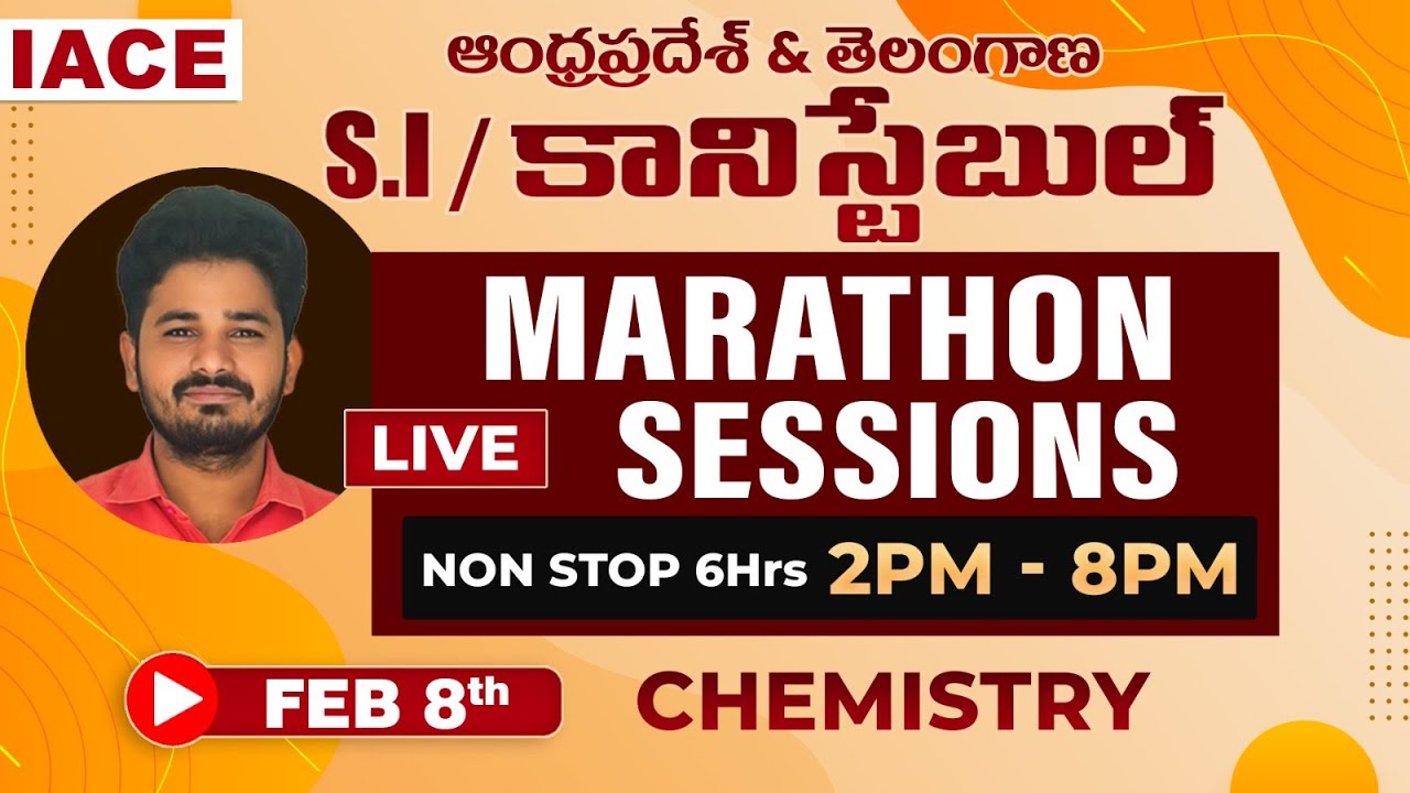 ఆంధ్రప్రదేశ్ & తెలంగాణ S.I/కానిస్టేబుల్ LIVE MARATHON SESSIONS | CHEMISTRY | NON STOP 6 Hrs | IACE
