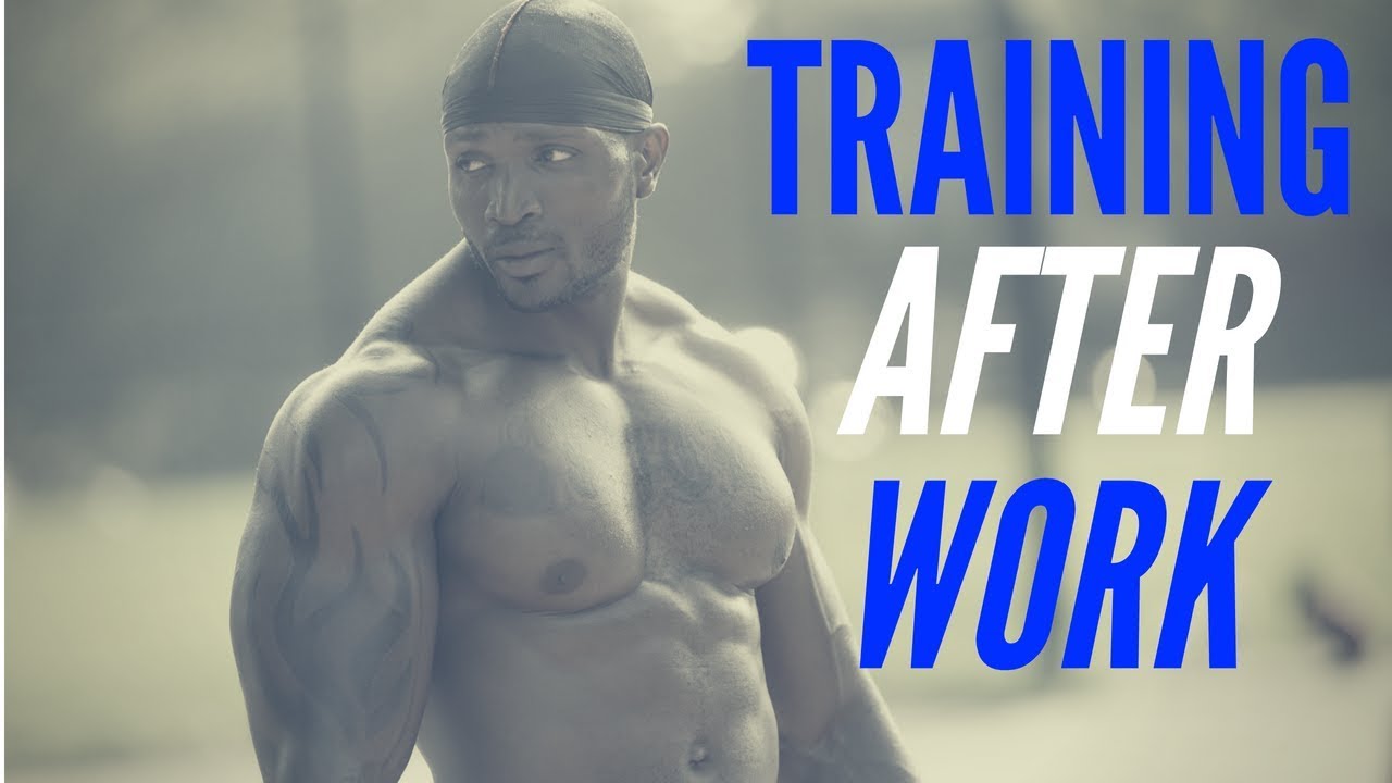 Working out after a Long Day at Work