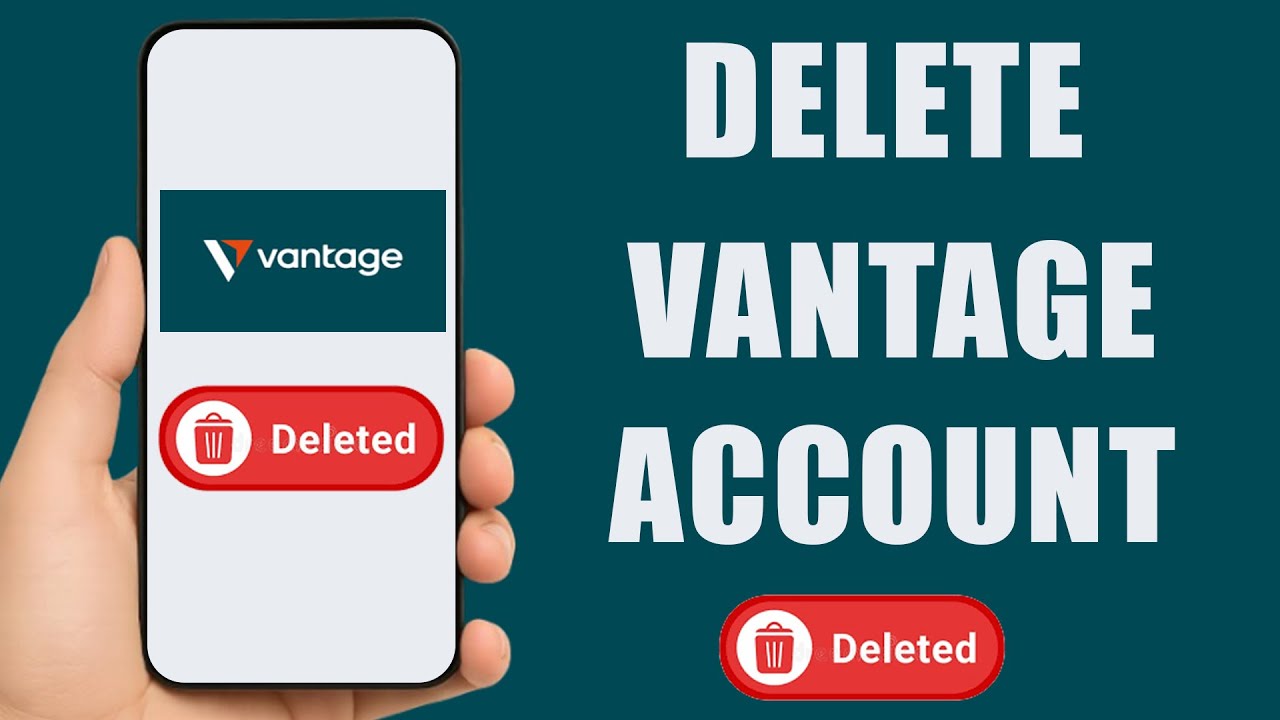 Как удалить аккаунт Vantage &mdash; Удалить аккаунт Vantage Live | Быстрый и простой способ
