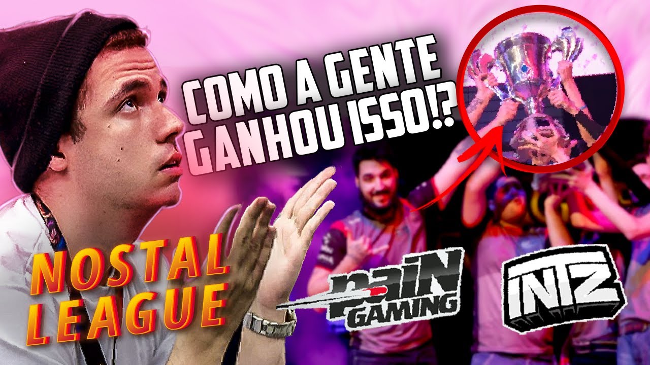 COMO A PAIN GANHOU DA INTZ NESSE DIA!?? - NOSTALEAGUE