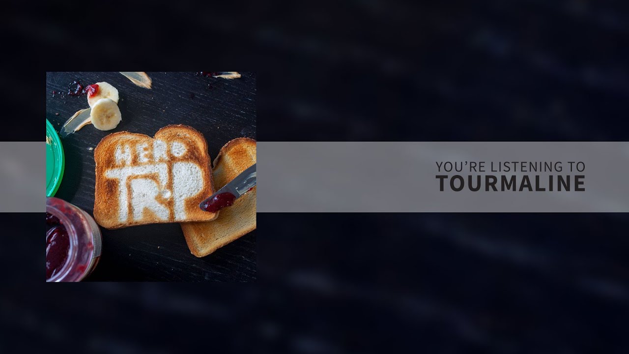 Hero Trip - Tourmaline