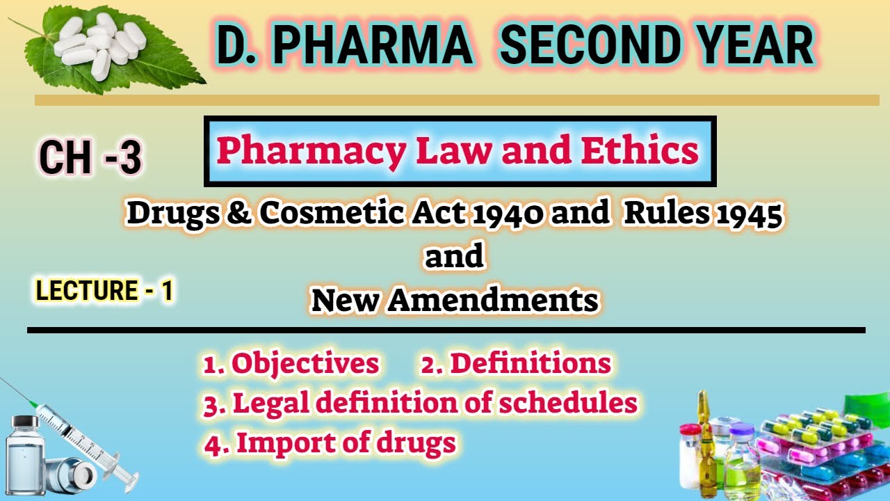 Drug and cosmetic Act 1940 and Rule  1945 | CH-3 | L-1 | Pharmacy Law and Ethics | D.Pharm IInd year