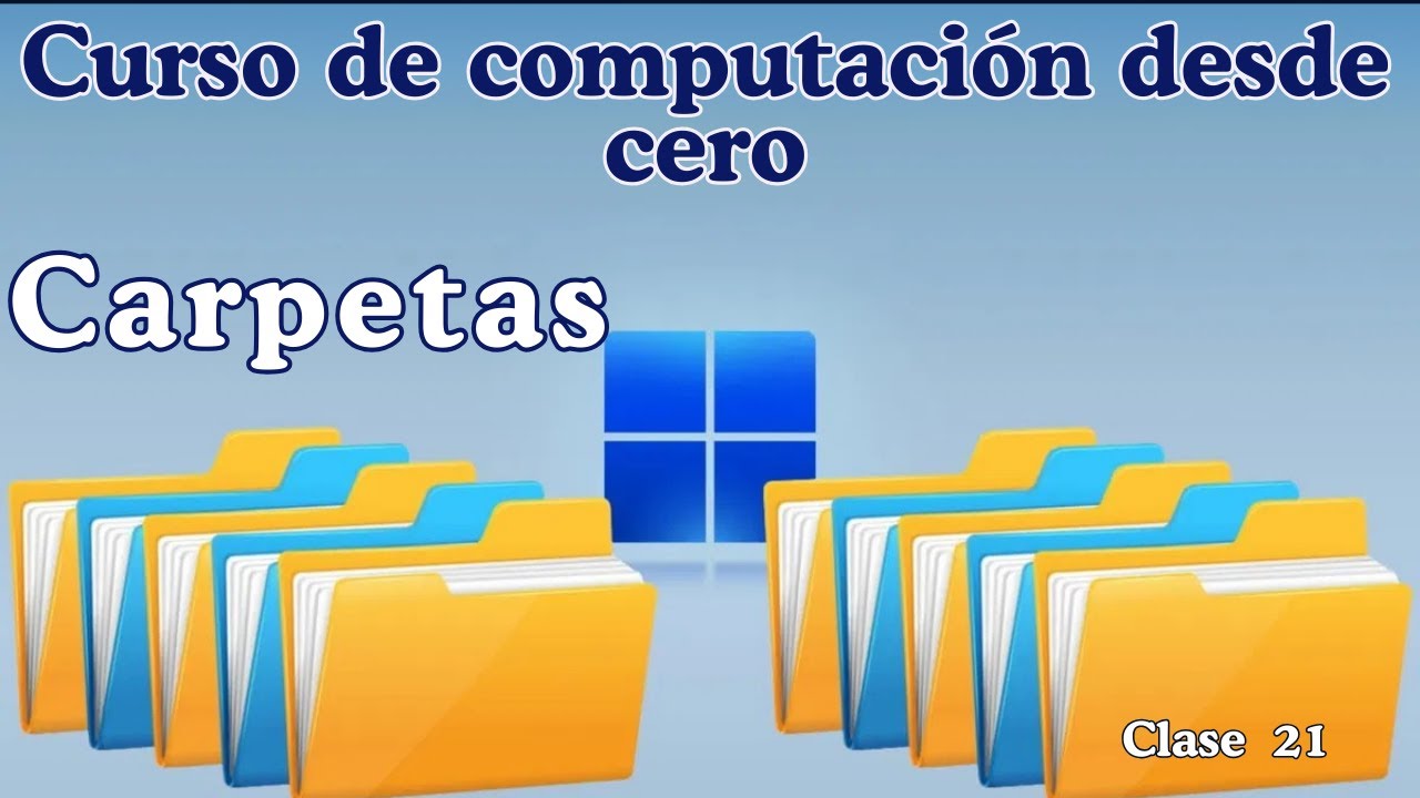 Las carpetas | Curso de Computación Básica desde cero   | Clase #21| Windows 11