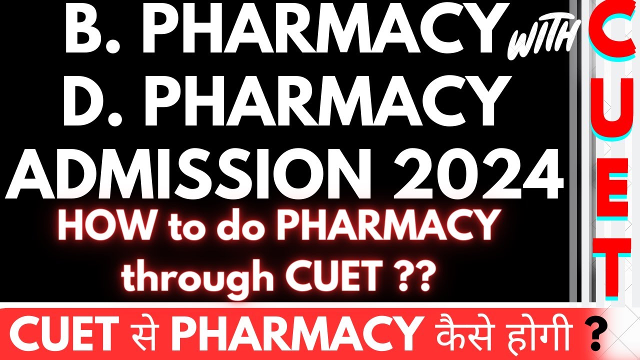 Govt. Pharmacy Colleges with CUET | Pharmacy colleges under CUET | Pharmacy fees of CUET college