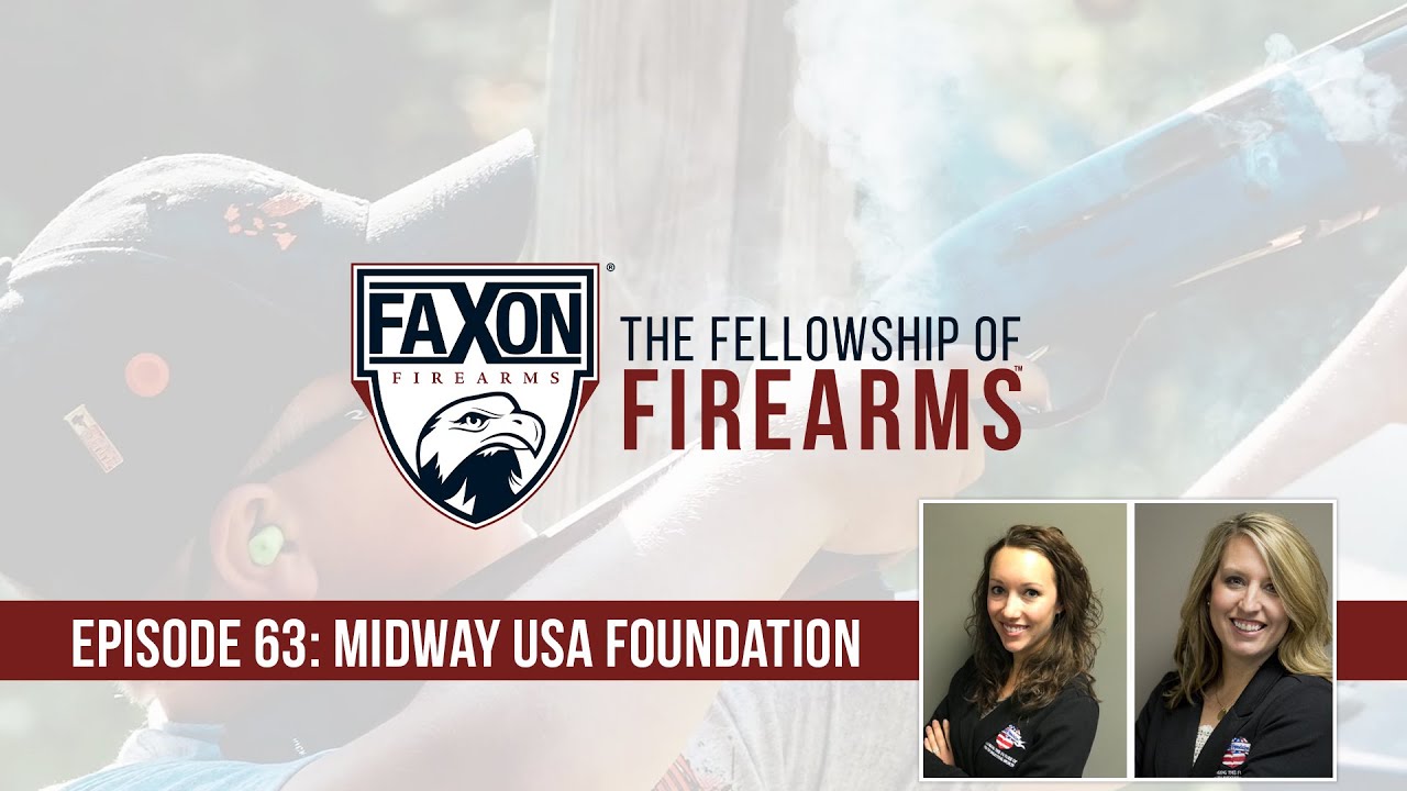 Midway USA Foundation | Episode 63: Faxon Blog & Podcast