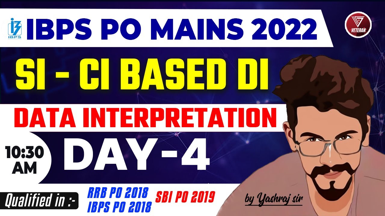 SI - CI Based DI | IBPS PO Mains 2022 | Yashraj Sir | Veteran