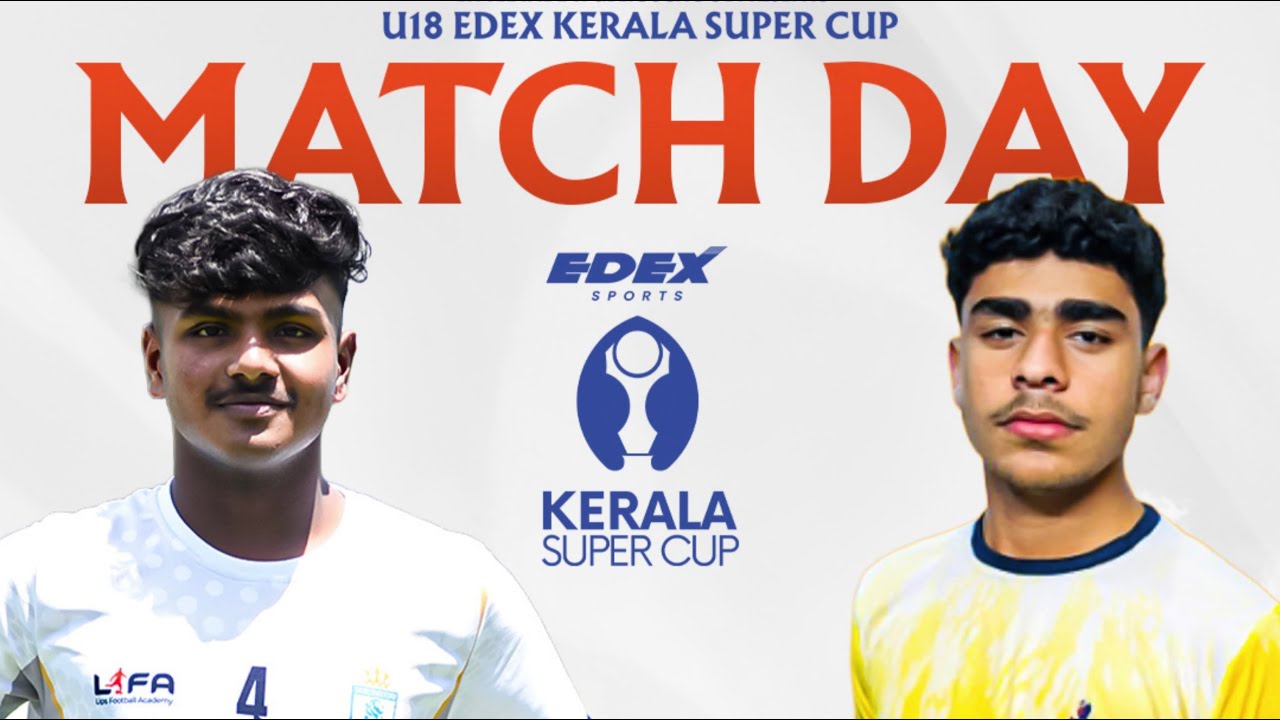 U18 EDEX KERALA SUPER CUP / MATCH DAY 4 / REAL MALABAR FC vs MCC HSS