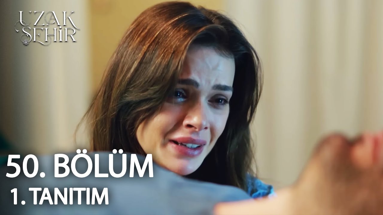 Uzak Şehir 50. Bölüm 1. Tanıtım | 