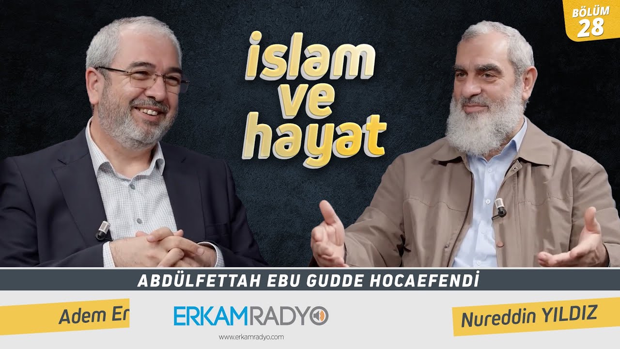 Abdülfettah Ebu Gudde Hocaefendi - İslam ve Hayat - [28.Bölüm]