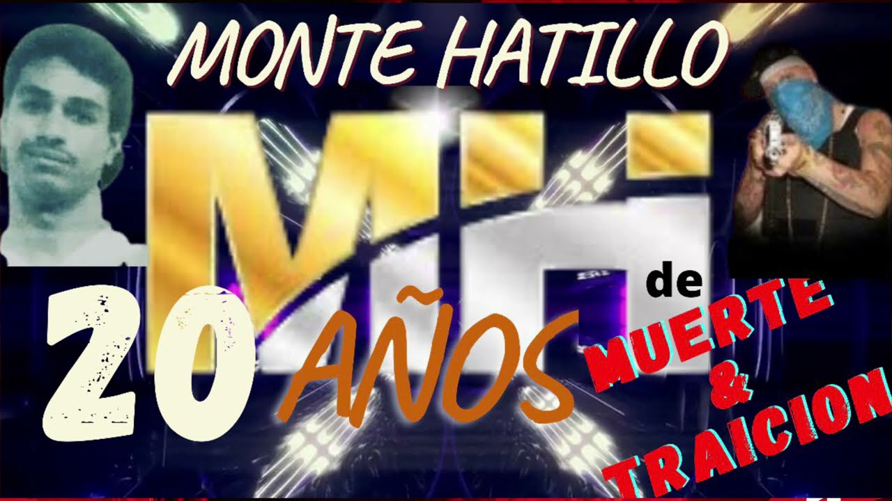 MONTE HATILLO 20 A&Ntilde;OS DE TRAICION Y LUCHA