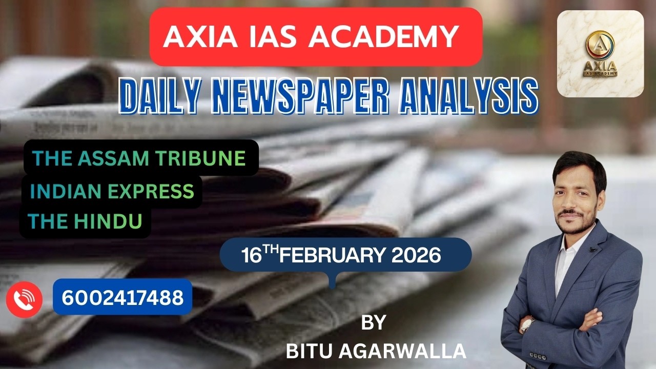 The Hindu I The Indian Express ETC| Daily Newspaper Analysis I APSC | UPSC I 16th February 2026