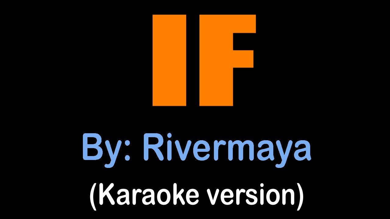 IF - Rivermaya (karaoke version)