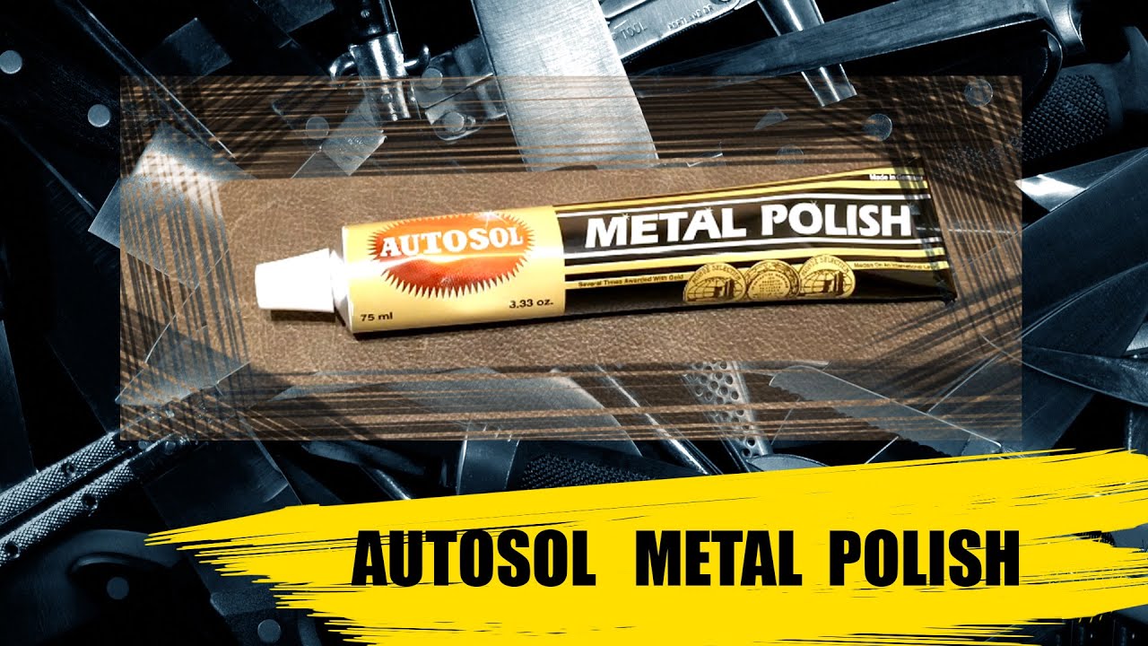 Autosol Metal Polish : обзор полировальной пасты