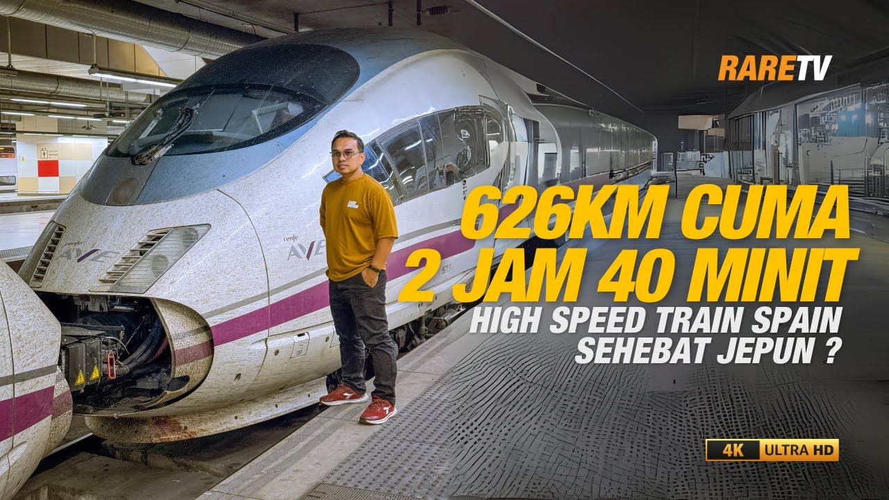 High speed train Sepanyol sehebat Jepun? | Travelog Spain Ep 3