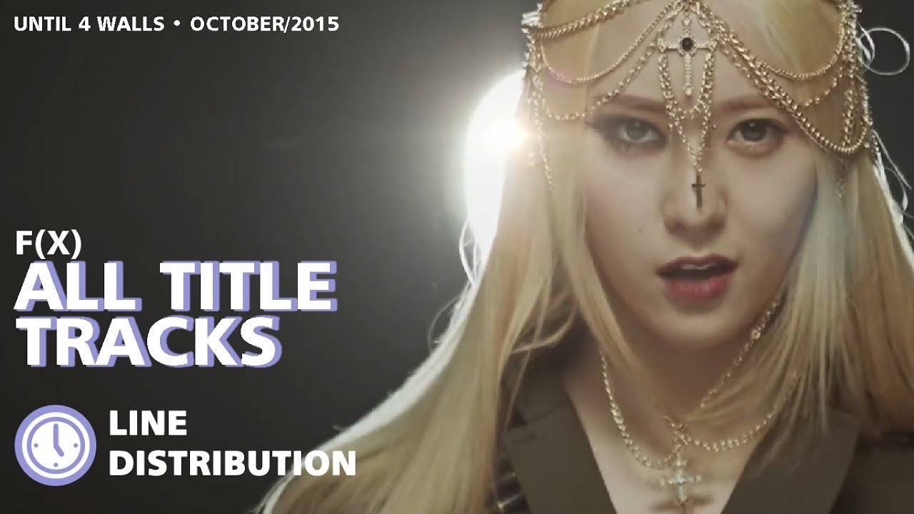 f(x) (에프엑스) - All Title Tracks (Line Distribution) • OCT/2015