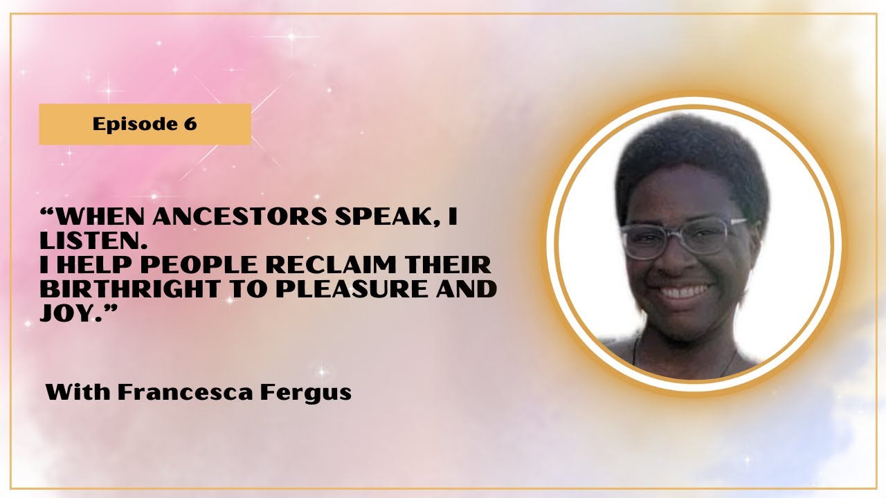 How Francesca Discovered Her Spiritual Gifts Through Ancestral Guidance