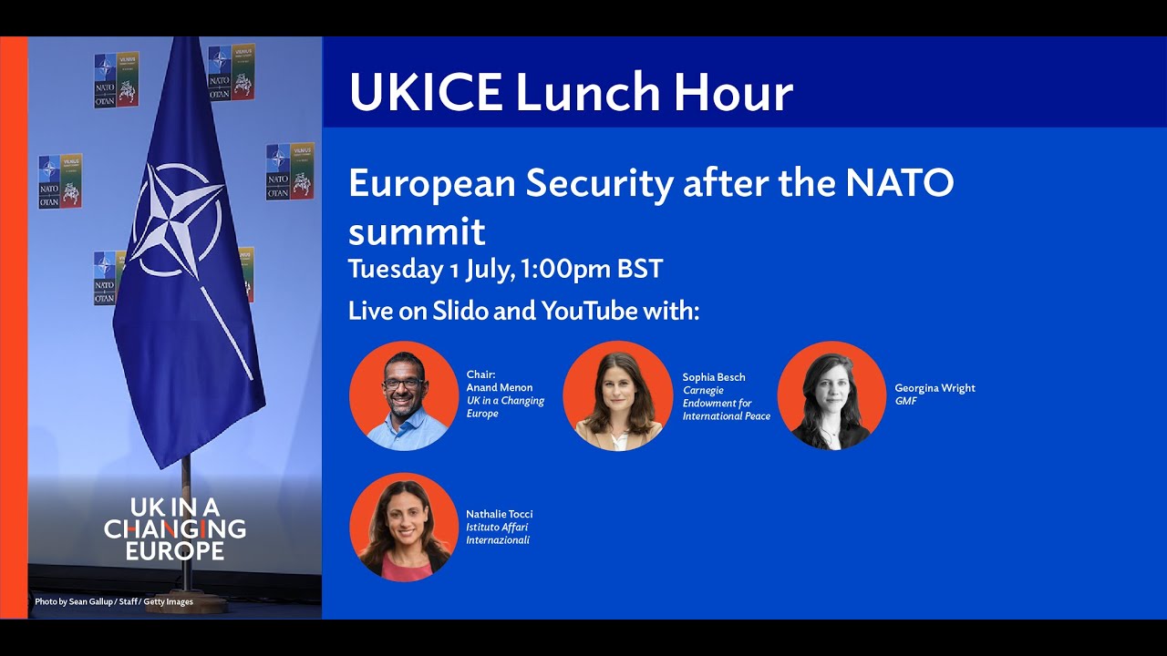 UKICE Lunch Hour: European Security after the NATO summit