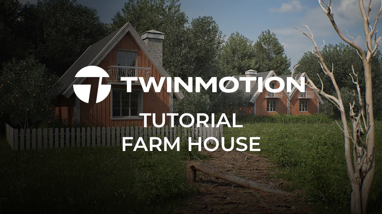 Twinmotion 2024.1 Tutorial Series - Farm house rendering