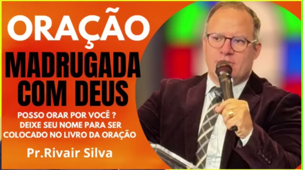 Oração Madrugada Com Deus domi@Pr Rivair  #liliasilva #prrivairsilva #prrivair #prrivair #oração