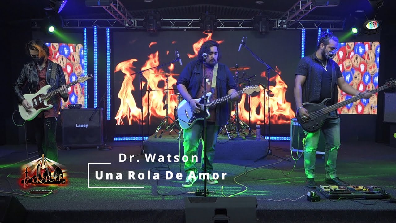 Dr. Watson - Una rola de Amor, Rockópolis