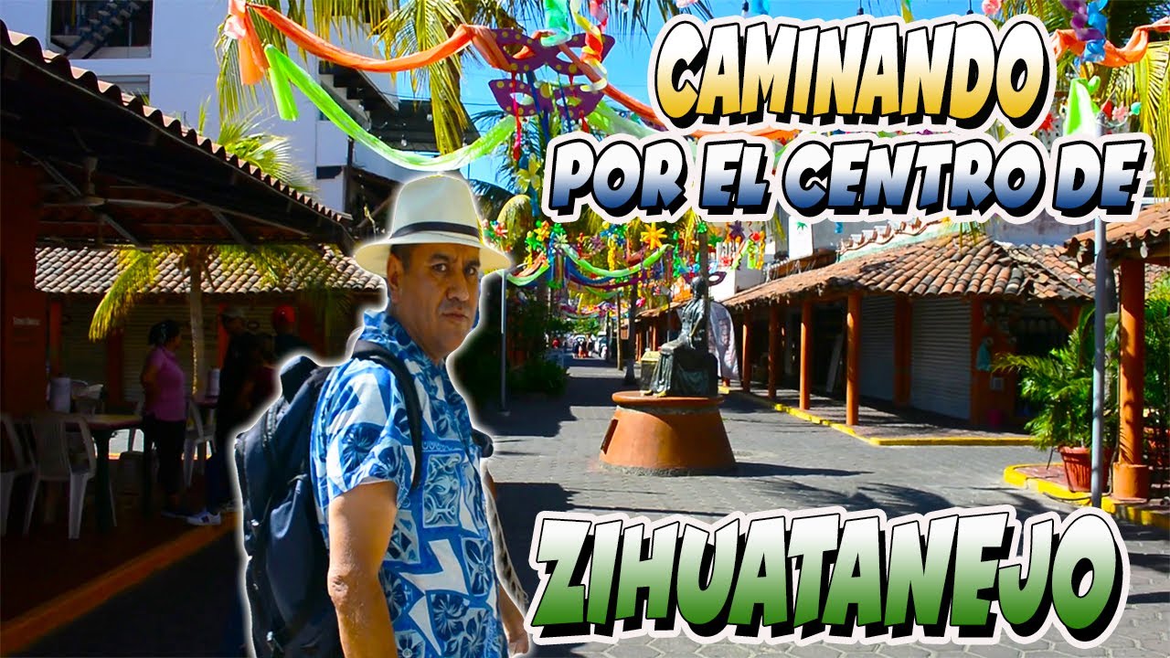 CENTRO DE ZIHUATANEJO // que hacer y donde comer?