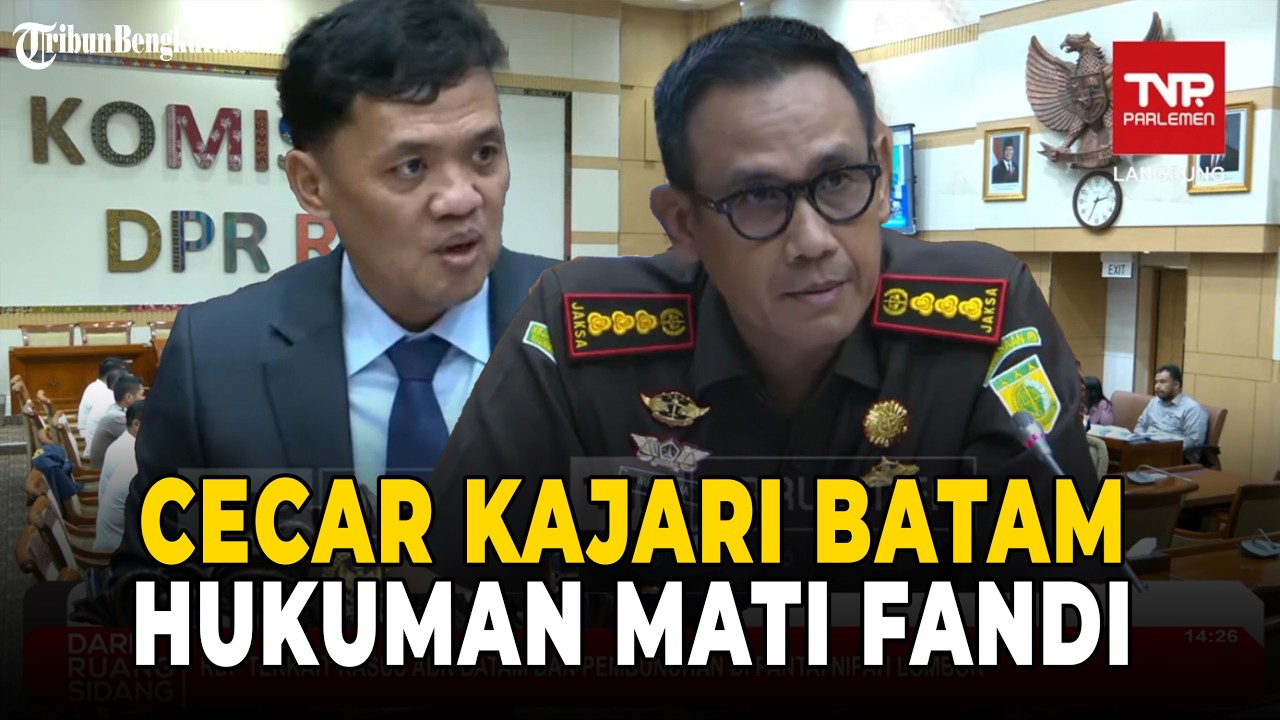 Komisi III Cecar Kajari Batam Imbas Tuntutan Hukuman Mati Fandi ABK : Gimana Implementasi Hukumnya